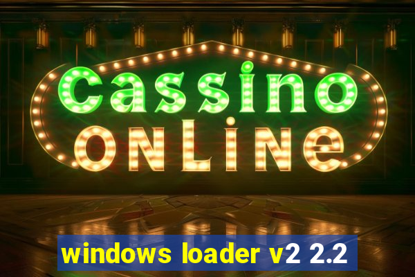 windows loader v2 2.2